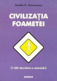 Civilizatia foametei - O alta abordare a umanizarii | Amalia Diaconeasa, SITECH