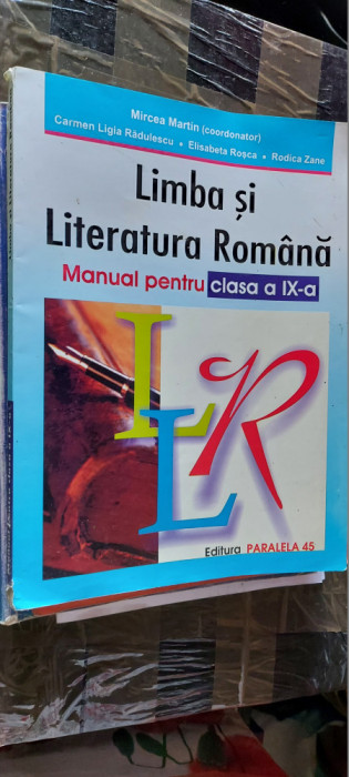 LIMBA SI LITERATURA ROMANA CLASA A IX A MARTIN RADULESCU ROSCA ZANE PARALELA 45