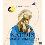 Kaddis Radn&oacute;ti Mikl&oacute;s&eacute;rt - Radu Vancu