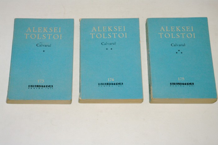 Calvarul - Aleksei Tolstoi - 3 vol. - bpt - 1963