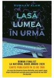Lasa lumea in urma - Rumaan Alam - Litera