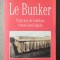 Bernard Lecomte - Le Bunker: vingt ans de relations franco-sovietiques