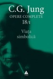 Cumpara ieftin Viaţa simbolică - Opere Complete, vol. 18/1 - C.G. Jung, Trei