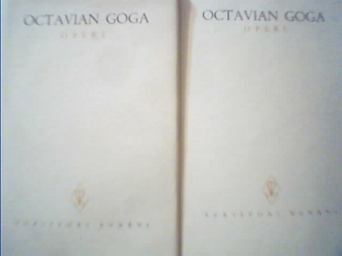 Octavian Goga - OPERE { volumul 1 si volumul 2 - POEZII } / 1978