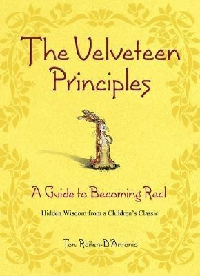 The Velveteen Principles: A Guide to Becoming Real Hidden Wisdom from a Children&amp;#039;s Classic foto