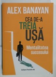 CEA DE - A TREIA USA , MENTALITATEA SUCCESULUI de ALEX BANAYAN , 2024