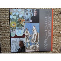 ANGELA POPA BRADEAN / TRAIAN BRADEAN - PICTURA , 2012 AUTOGRAF