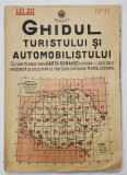 GHIDUL TURISTULUI SI AUTOMOBILISTULUI , HARTA ROMANIEI , CAROUL 11 - REZINA TARG ( UCRAINA ) de M.D. MOLDOVEANU , 1936