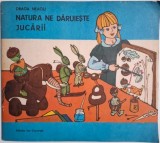 Natura de daruieste jucarii &ndash; Draga Neagu