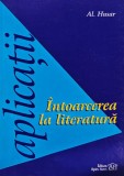 Cumpara ieftin Intoarcerea la literatura - 2000 - Alexandru Husar (BA37)