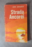 Carte - Strada Ancorei - Ion Arama ( Editura Militara,roman anul 1982 )