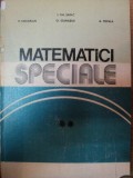 MATEMATICI SPECIALE , VOLUMUL II de I. GH. SABAC ... A. TOPALA , 1983