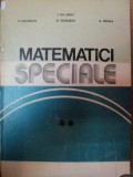 MATEMATICI SPECIALE. VOL.2 de I.GH. SABAC,P.COCARLAN,O.STANASILA,A.TOPALA * PREZINTA PETE PE COPERTA SPATE