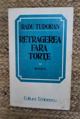 RADU TUDORAN - RETRAGEREA FARA TORTE foto