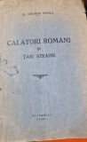 Calatori romani in tari straine - George Potra, Tiparul Oltenia 1939, Carte Veche, Bibliofilie, Coperta Brosata, 62 Pagini