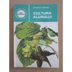 Grigore Mihaescu - Cultura alunului