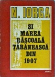 N. Iorga si marea rascoala taraneasca din 1907. Marturii documentare