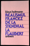 Klaus Heitmann, Realismul francez de la Stendhal la Flaubert, impecabila