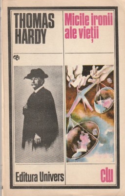 THOMAS HARDY - MICILE IRONII ALE VIETII ( CLU ) foto
