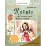 Religie. Cultul Romano-Catolic de limba romana. Manual pentru clasa a II-a - Petru Sebastian Tamas
