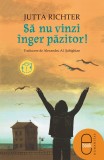 Sa nu vinzi inger pazitor! (pdf) - LibHumanitas