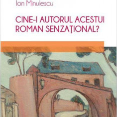 Cine-i autorul acestui roman senzațional? - Paperback brosat - Ion Minulescu - Hoffman