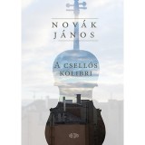 A csell&oacute;s kolibri - Nov&aacute;k J&aacute;nos