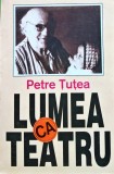 Cumpara ieftin Lumea ca teatru - 1993 - Petre Țuțea (K439)