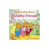 The Berenstain Bears Faithful Friends