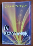 Jasmuheen - In rezonanta. Arta de a trai o viata plina de succes