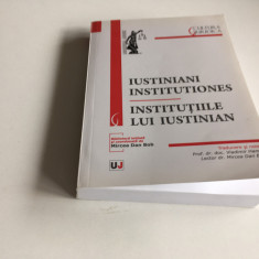 INSTITUTIILE LUI IUSTINIAN. EDITIE BILINGVA LATINA-ROMANA