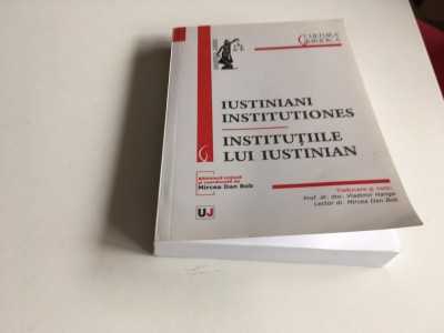 INSTITUTIILE LUI IUSTINIAN. EDITIE BILINGVA LATINA-ROMANA foto