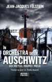 &Icirc;n orchestra de la Auschwitz - Paperback brosat - Meteor Press, 2024