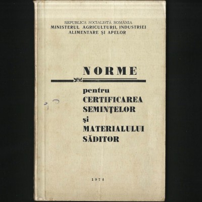NORME PENTRU CERTIFICAREA SEMINTELOR SI MATERIALULUI SADITOR 1974 foto