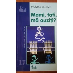 Mami, tati, ma auziti? - Jacques Salome