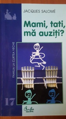 Mami, tati, ma auziti? - Jacques Salome foto