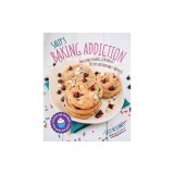 Sally's Baking Addiction: Irresistible Cookies, Cupcakes, and Desserts for Your Sweet-Tooth Fix