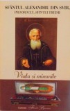 SFANTUL ALEXANDRU DIN SVIR, PROOROCUL SFINTEI TREIMI, VIATA SI MINUNILE, 2003