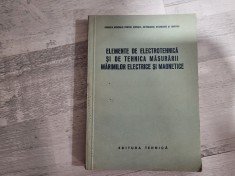 Elemente de electrotehnica si de tehnica masurarii marimilor electrice si magnetice.Manual pentru scolile tehnice