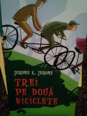 Jerome K. Jerome - Trei pe doua biciclete (editia 2008) foto