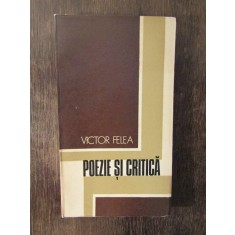 POEZIE SI CRITICA -VICTOR FELEA