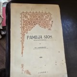 Gh. Ungureanu - Familia Sion. Studiu si Documente (cu dedicatie si aurograf de la autor)