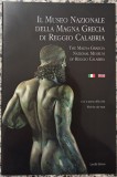 Il Museo Nazionale della Magna Grecia di Reggio Calabria// 2009