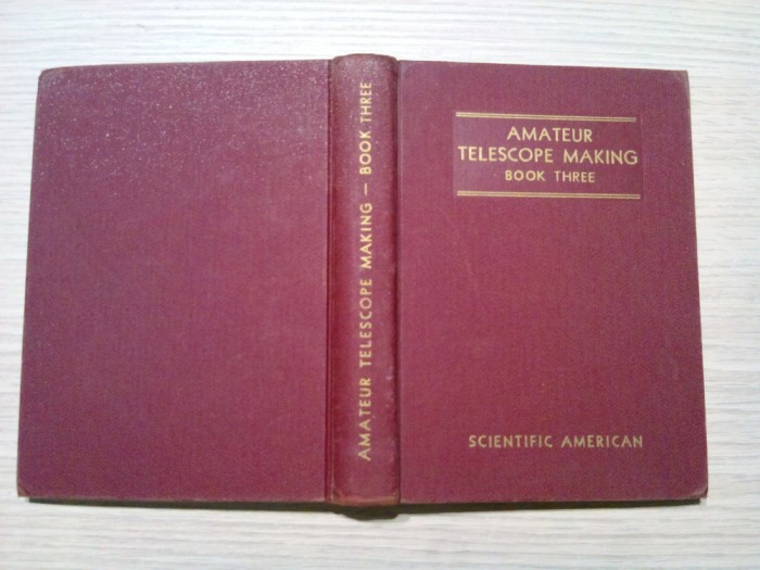 AMATEUR TELESCOPE MARKING (Book three) - Albert G. Ingalls - 1964, 646 p.