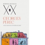 Viata. Mod de intrebuintare - Georges Perec, Mircea Ardeleanu