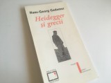 HANS-GEORG GADAMER, HEIDEGGER SI GRECII. ADDENDA: WALTER BIEMEL DESPRE HEIDEGGER