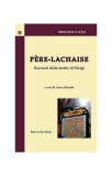 P&egrave;re-Lachaise Racconti dalle Tombe di Parigi Paperback Laura Liberale Carti Straine