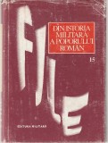 ILIE CEAUSESCU ( COORDONATOR ) - FILE DIN ISTORIA MILITARA A POPORULUI ROMAN - VOLUMUL 15