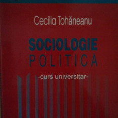 Cecilia Tohaneanu - Sociologie politica - curs universitar (2006)