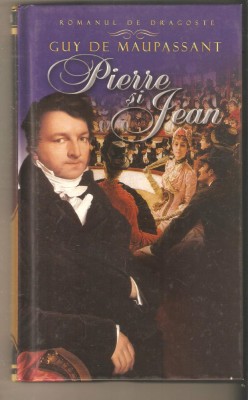 Pierre si Jean - Guy de Maupassant foto